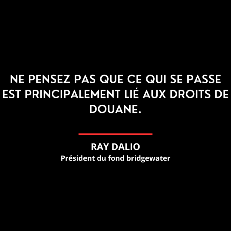 Ne pensez que ce qui se passe est lié aux droits de douane.